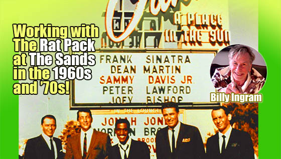 Working with The Rat Pack in Las Vegas in the 1960s and ’70s!